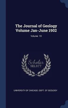 portada The Journal of Geology Volume Jan-June 1902; Volume  10