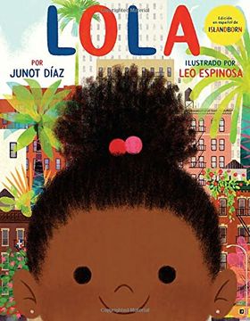 portada Lola: Edición en Español de Islandborn (in Spanish)
