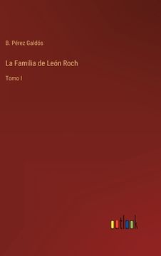 portada La Familia de León Roch: Tomo I