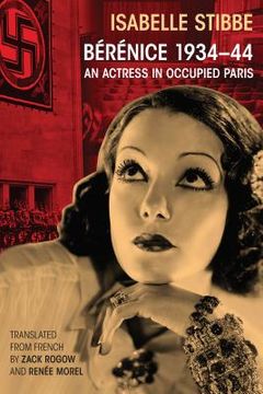 portada Bérénice 1934-44: An Actress in Occupied Paris (en Inglés)