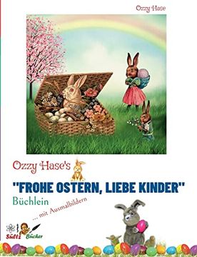 portada Ozzy Hase's "Frohe Ostern, Liebe Kinder" - Büchlein: Kindergeschichten zum Vorlesen und Selbstlesen - mit Ausmalbildern (en Alemán)