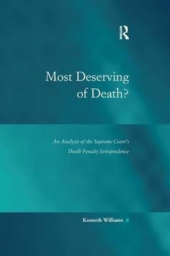 portada Most Deserving of Death?: An Analysis of the Supreme Court's Death Penalty Jurisprudence (Law, Justice and Power)