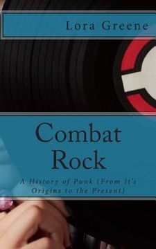 portada Combat Rock: A History of Punk (From It's Origins to the Present) (en Inglés)