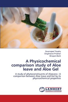 portada A Physicochemical comparison study of Aloe leave and Aloe Gel (en Inglés)