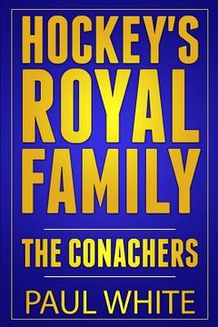 portada Hockey's Royal Family: The Conachers (en Inglés)