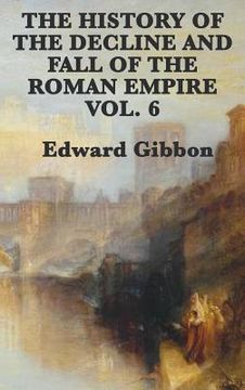 portada The History of the Decline and Fall of the Roman Empire Vol. 6 (en Inglés)