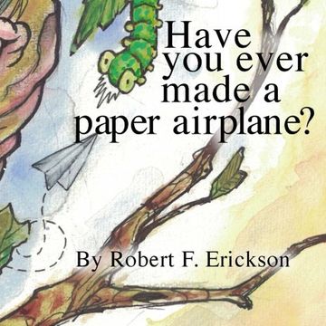 portada Have you ever made a paper airplane? (en Inglés)