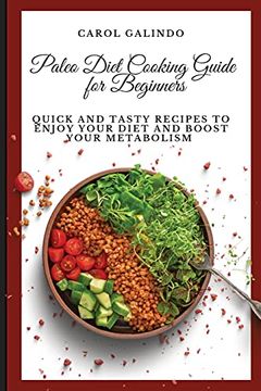 portada Paleo Diet Cooking Guide for Beginners: Quick and Tasty Recipes to Enjoy Your Diet and Boost Your Metabolism (in English)