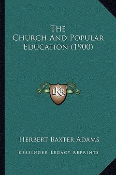 portada the church and popular education (1900) (en Inglés)