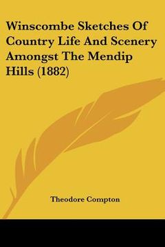 portada winscombe sketches of country life and scenery amongst the mendip hills (1882) (en Inglés)