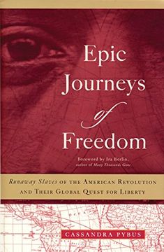 portada Epic Journeys of Freedom: Runaway Slaves of the American Revolution and Their Global Quest for Liberty 