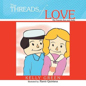 portada Threads of Love: My Friends Ann and Andy (en Inglés)