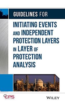 portada Guidelines for Initiating Events and Independent Protection Layers in Layer of Protection Analysis (en Inglés)