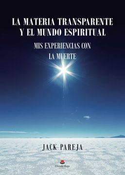 portada La Materia Transparente y el Mundo Espiritual (in Spanish)