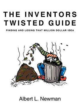portada The Inventors Twisted Guide: Finding and Losing That Million Dollar Idea (in English)