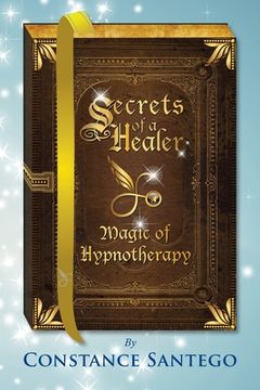 portada Secrets of a Healer - Magic of Hypnotherapy (en Inglés)