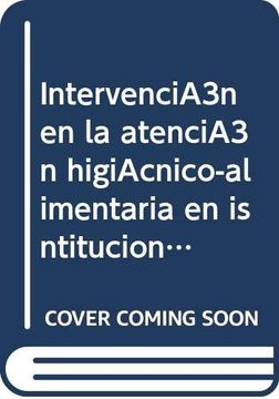 portada Intervención en la Atención Higiénico-Alimentaria en Instituciones (in Spanish)