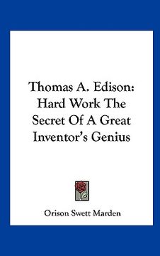 portada thomas a. edison: hard work the secret of a great inventor's genius (en Inglés)