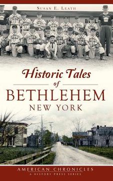 portada Historic Tales of Bethlehem, New York (en Inglés)