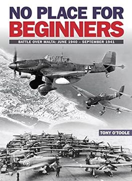 portada No Place for Beginners: Battle Over Malta: June 1940 - September 1941 (en Inglés)