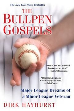 portada The Bullpen Gospels: Major League Dreams of a Minor League Veteran (in English)