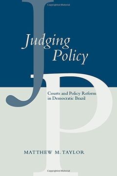 portada Judging Policy: Courts and Policy Reform in Democratic Brazil 