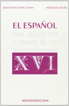 portada El español del siglo XVI a traves de un texto erudito canario (in Spanish)