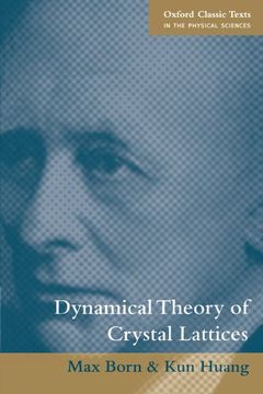 portada Dynamical Theory of Crystal Lattices (Oxford Classic Texts in the Physical Sciences) (en Inglés)