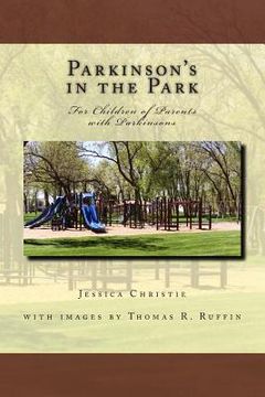 portada Parkinsons in the Park: For Children of Parents with Parkinsons (en Inglés)