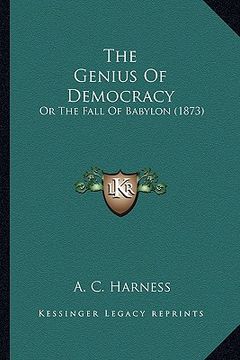 portada the genius of democracy the genius of democracy: or the fall of babylon (1873) or the fall of babylon (1873) (en Inglés)