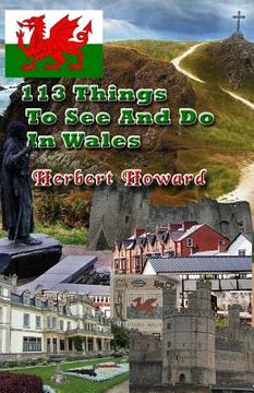 portada 113 Things To See And Do In Wales (en Inglés)