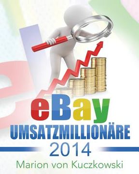 portada eBay Umsatzmillionäre 2014: Zahlen-Daten-Fakten (en Alemán)