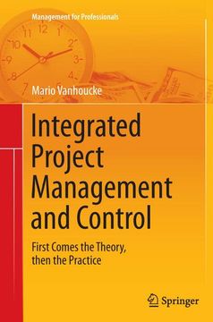 portada Integrated Project Management and Control: First Comes the Theory, Then the Practice (en Inglés)