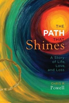 portada The Path That Shines: A Story of Life, Love, and Loss