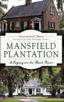 portada Mansfield Plantation: A Legacy on the Black River