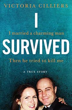 portada I Survived: I Married a Charming Man. Then he Tried to Kill me. A True Story. (in English)