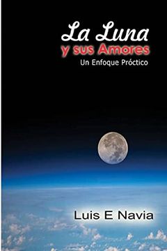 portada La Luna y sus Amores: Un Enfoque Práctico