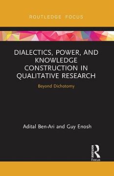 portada Dialectics, Power, and Knowledge Construction in Qualitative Research (Routledge Advances in Research Methods) (in English)