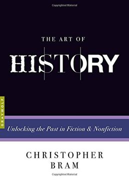 portada The Art of History: Unlocking the Past in Fiction and Nonfiction