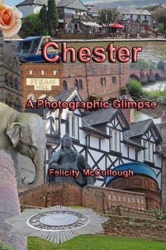 portada Chester A Photographic Glimpse (Places to Visit)