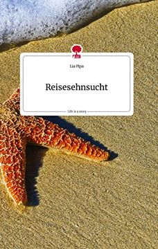 portada Reisesehnsucht. Life is a Story - Story. One (in German)