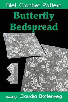 portada Butterfly Bedspread Filet Crochet Pattern: Complete Instructions and Chart