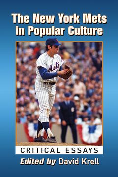 portada The New York Mets in Popular Culture: Critical Essays (en Inglés)