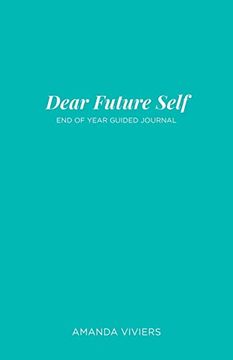 portada Dear Future Self: End of Year Guided Journal (en Inglés)