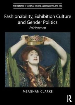 portada Fashionability, Exhibition Culture and Gender Politics: Fair Women (in English)