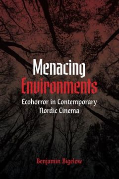 portada Menacing Environments: Ecohorror in Contemporary Nordic Cinema (New Directions in Scandinavian Studies) (in English)