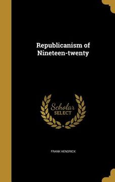 portada Republicanism of Nineteen-twenty (en Inglés)