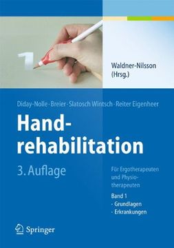 portada Handrehabilitation: Für Ergotherapeuten und Physiotherapeuten, Band 1: Grundlagen, Erkrankungen 