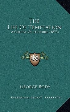 portada the life of temptation: a course of lectures (1873)