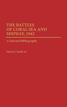 portada The Battles of Coral sea and Midway, 1942: A Selected Bibliography (en Inglés)